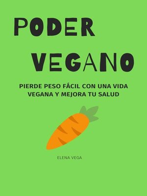 cover image of Poder vegano pierde peso fácil con una vida vegana y mejora tu salud